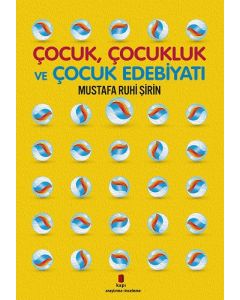 Çocuk, Çocukluk ve Çocuk Edebiyatı