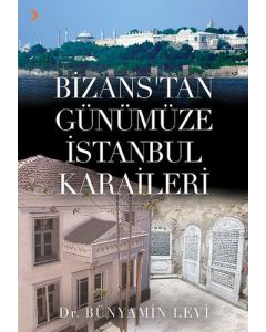Bizans'tan Günümüze İstanbul Karaileri