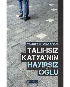 Talihsiz Katya'nın Hayırsız Oğlu