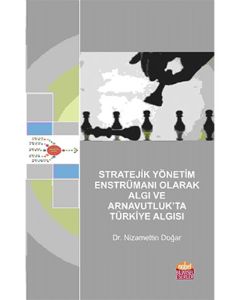 Stratejik Yönetim Enstrümanı Olarak Algı ve Arnavutluk'ta Türkiye Algısı