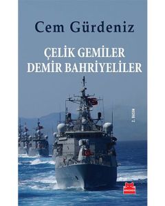 Çelik Gemiler Demir Bahriyeliler