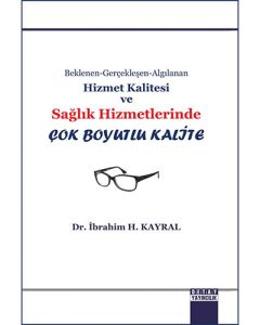 Hizmet Kalitesi ve Sağlık Hizmetlerinde Çok Boyutlu Kalite
