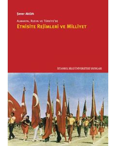 Almanya, Rusya ve Türkiye'de Etnisite Rejimleri ve Milliyet
