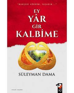 Ey Yâr Gir Kalbime