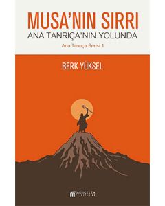 Musa'nın Sırrı - Ana Tanrıça'nın Yolunda