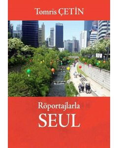 Röportajlarla Seul (Ciltli)