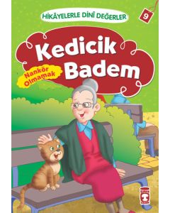 Kedicik Badem - Nankör Olmamak