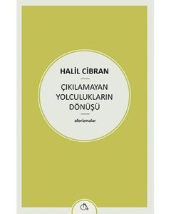 Çıkılamayan Yolculukların Dönüşü