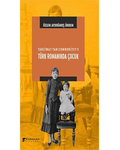 Tanzimat'tan Cumhuriyet'e Türk Romanında Çocuk
