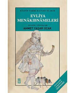 Evliya Menâkıbnâmeleri (Ciltli)