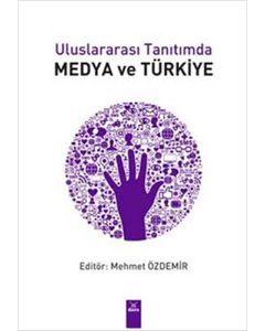 Uluslararası Tanıtımda Medya ve Türkiye