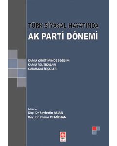 Türk Siyasal Hayatında Ak Parti Dönemi