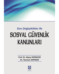 Son Değişikliklerle Sosyal Güvenlik Kanunları