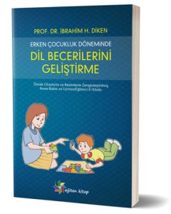 Erken Çocukluk Döneminde Dil Becerilerini Geliştirme