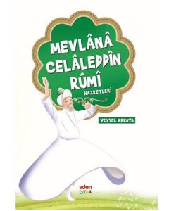 Mevlânâ Celâleddîn Rûmî Hazretleri