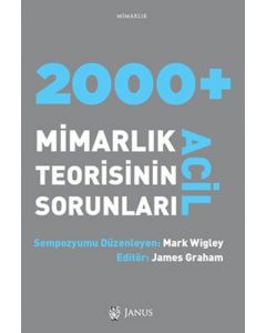 2000+ Mimarlık Teorisinin Acil Sorunları