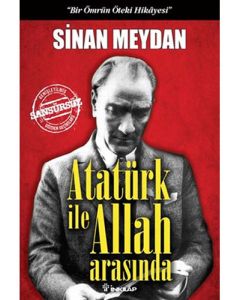 Atatürk ile Allah Arasında (Ciltli)