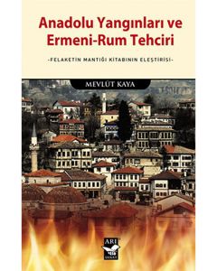Anadolu Yangınları ve Ermeni - Rum Tehciri