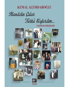 Mandolin Çalar Türkü Söylerdim (Ciltli)
