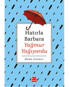 Hatırla Barbara Yağmur Yağıyordu
