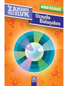 Zamanda Yolculuk - Uzayda Buluşalım