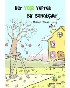 Her Yeşil Yaprak Bir Sanatçıdır