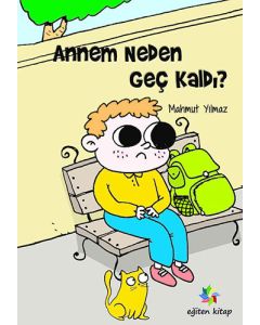 Annem Neden Geç Kaldı?