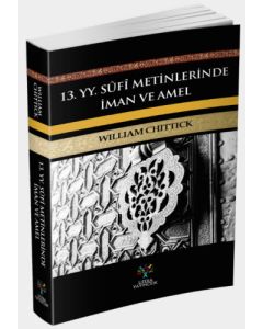 13. YY Sufi Metinlerinde İman ve Amel