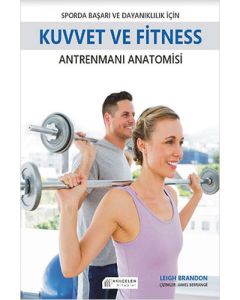 Sporda Başarı ve Dayanıklılık için Kuvvet ve Fitness Antrenmanı Anatomisi