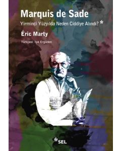 Marquis de Sade Yirminci Yüzyılda Neden Ciddiye Alındı?
