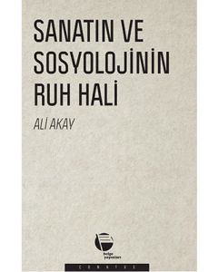 Sanatın ve Sosyolojinin Ruh Hali