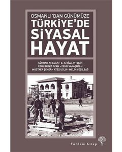 Osmanlı'dan Günümüze Türkiye'de Siyasal Hayat