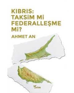Kıbrıs: Taksim mi Federalleşme mi?