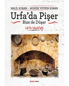 Urfa'da Pişer Bize de Düşer - Urfa Mutfağı