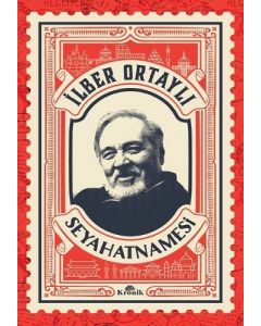 İlber Ortaylı Seyahatnamesi