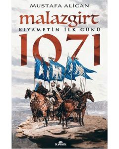 Malazgirt 1071 Kıyametin İlk Günü
