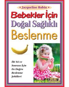 Bebekler İçin Doğal Sağlıklı Beslenme