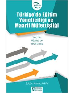 Türkiye'de Eğitim Yöneticiliği ve Maarif Müfettişliği