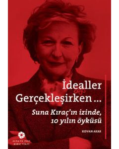 İdealler Gerçekleşirken...