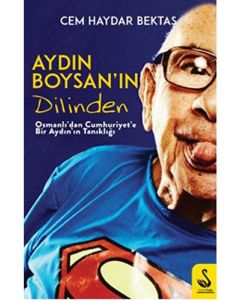 Aydın Boysan’ın Dilinden