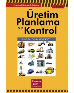 Endüstri Mühendisliğinde Üretim Planlama ve Kontrol