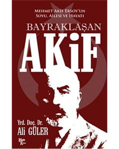 Bayraklaşan Akif