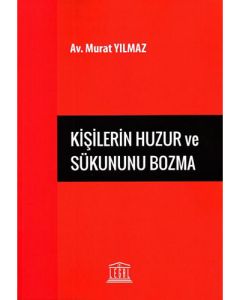Kişilerin Huzur ve Sükununu Bozma