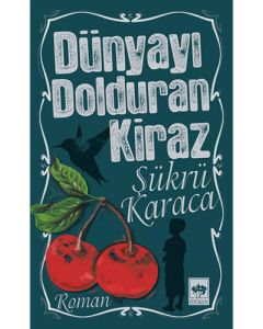 Dünyayı Dolduran Kiraz