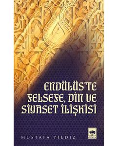 Endülüs'te Felsefe, Din ve Siyaset İlişkisi