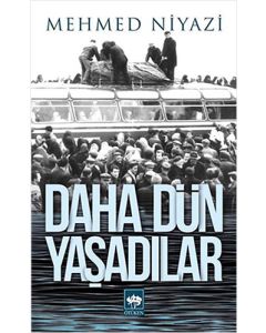 Daha Dün Yaşadılar