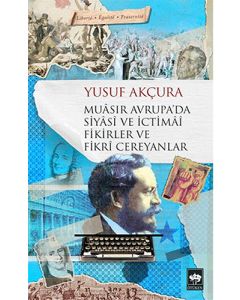 Muâsır Avrupa'da Siyâsi ve İctimâi Fikirler ve Fikri Cereyanlar