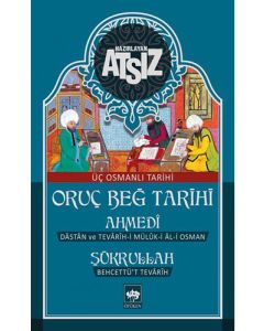 Oruç Beğ Tarihi - Ahmedi - Şükrullah