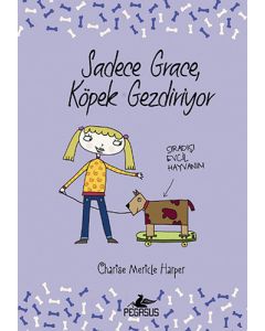 Sadece Grace, Köpek Gezdiriyor (Ciltli)