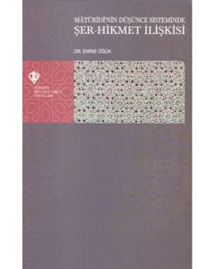 Maturidi'nin Düşünce Sisteminde Şer-Hikmet İlişkisi